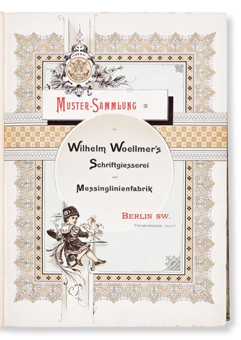 [SPECIMEN BOOK — WILHELM WOELLMER]. Muster-Sammlung von Wilhelm Woellmer’s Schriftgiesserei und Messinglinienfabrik Stempelschneiderei.